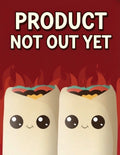 PRODUCT NOT OUT YET